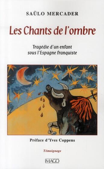 Couverture du livre « Les chants de l'ombre ; tragédie d'un enfant sous l'Espagne franquiste » de Saulo Mercader aux éditions Imago