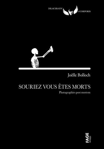 Couverture du livre « Souriez, vous etes morts - photographies post mortem » de Joelle Bolloch aux éditions Fage