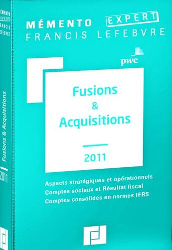 Couverture du livre « Mémento expert ; mémento fusions & acquisitions (édition 2011) » de  aux éditions Lefebvre