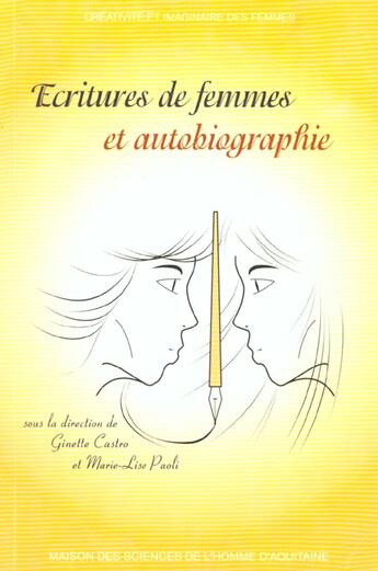 Couverture du livre « Écritures de femmes et autobiographie » de Paol Castro Ginette aux éditions Maison Sciences De L'homme D'aquitaine