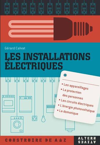 Couverture du livre « Les installations électriques » de Gerard Calvat aux éditions Gallimard