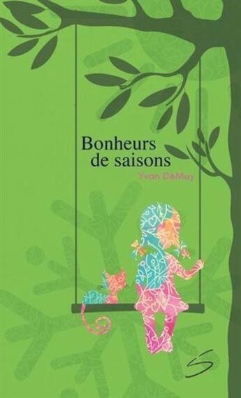 Couverture du livre « Bonheurs de saisons » de Yvan Demuy aux éditions Soulieres