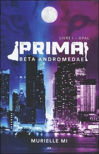 Couverture du livre « Prima t.2 ; Beta Andromedae, Livre I » de Murielle Mi aux éditions Ada