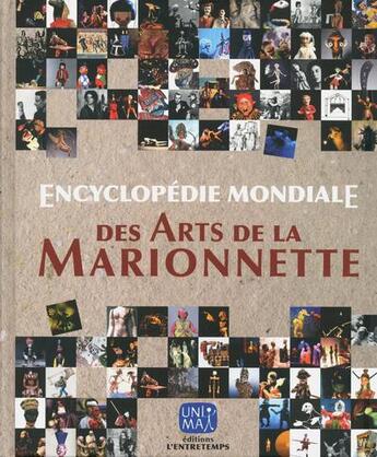 Couverture du livre « Encyclopédie mondiale des arts de la marionnette » de  aux éditions L'entretemps