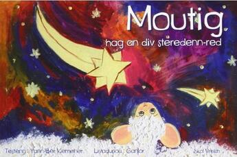 Couverture du livre « Moutig t.2 : Moutig hag an div steredenn-red / Moutig et les deux étoiles filantes » de Yann-Ber Kemener et Ganlor aux éditions Skol Vreizh