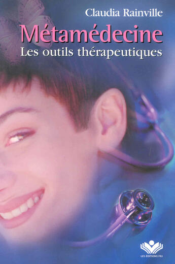 Couverture du livre « Metamedecine - les outils therapeutiques » de Rainville Claudia aux éditions Frj