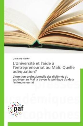 Couverture du livre « L'université et l'aide à l'entrepreneuriat au Mali : quelle adéquation ? » de Ousmane Mariko aux éditions Presses Academiques Francophones