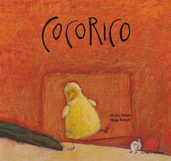 Couverture du livre « Cocorico » de Helga Bansch et Marisa Nunez aux éditions Oqo