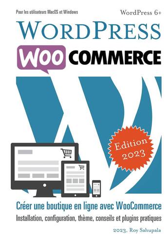 Couverture du livre « WordPress WooCommerce : créer une boutique en ligne avec WooCommerce » de Sahupala Roy aux éditions Wjac