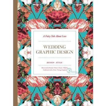 Couverture du livre « A fairy tale about love : wedding graphic design » de Jiaja Xia aux éditions Antique Collector's Club