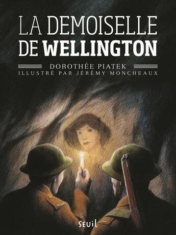 Couverture du livre « La demoiselle de Wellington » de Piatek Dorothee et Jeremy Moncheaux aux éditions Seuil Jeunesse