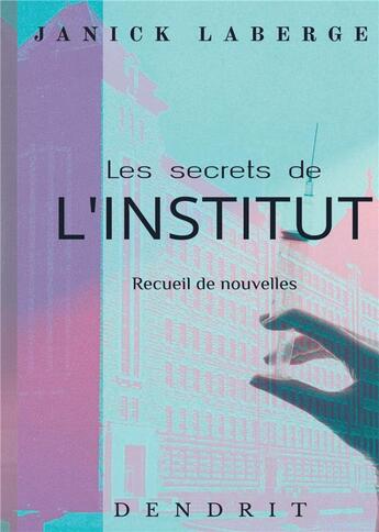 Couverture du livre « Les secrets de l'institut » de Laberge Janick aux éditions Kobo By Fnac