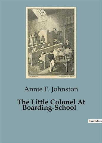 Couverture du livre « The Little Colonel At Boarding-School » de Annie F. Johnston aux éditions Culturea