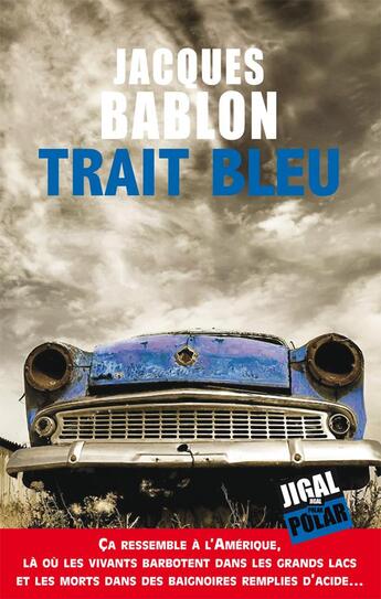 Couverture du livre « Trait bleu » de Jacques Bablon aux éditions Jigal