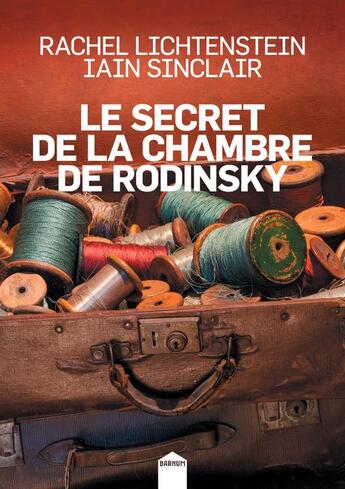 Couverture du livre « Le secret de la chambre de Rodinsky » de Rachel Lichtenstein et Iain Sinclair aux éditions Inculte