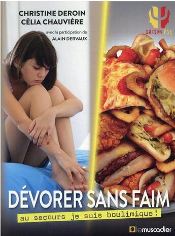 Couverture du livre « Dévorer sans faim : au secours je suis boulimique ! » de Christine Deroin aux éditions Le Muscadier