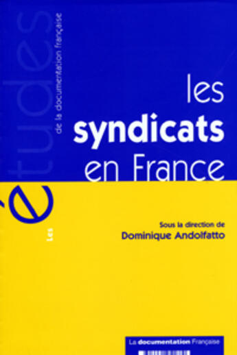 Couverture du livre « Les syndicats en france » de Dominique Andolfatto aux éditions Documentation Francaise