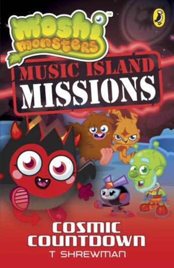 Couverture du livre « Moshi Monsters: Music Island Missions 4: Cosmic Countdown » de Shrewman T aux éditions Penguin Books Ltd Digital