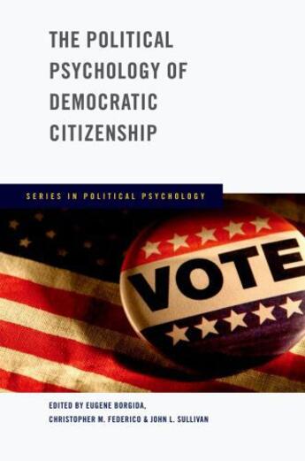 Couverture du livre « The Political Psychology of Democratic Citizenship » de Eugene Borgida aux éditions Oxford University Press Usa