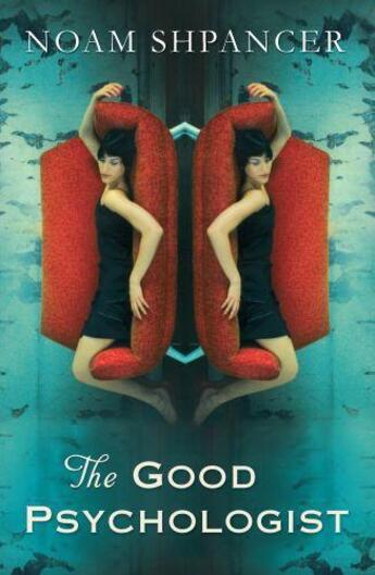 Couverture du livre « The Good Psychologist » de Shpancer Noam aux éditions Little Brown Book Group Digital