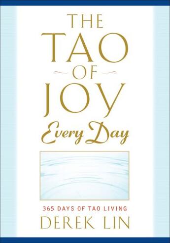 Couverture du livre « The Tao of Joy Every Day » de Lin Derek aux éditions Penguin Group Us