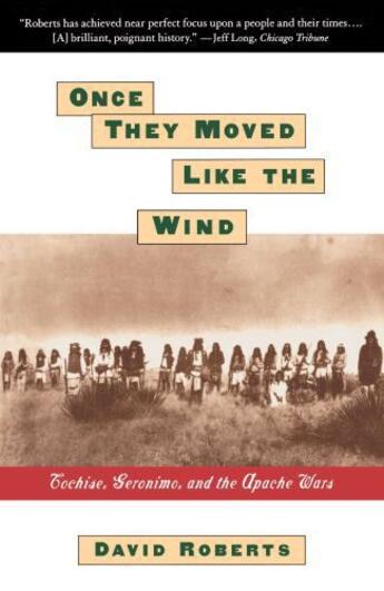 Couverture du livre « ONCE THEY MOVED LIKE THE WIND: COCHISE, GERONIMO, » de David Roberts aux éditions Simon & Schuster