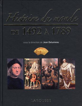 Couverture du livre « Histoire du monde de 1492 à 1789 » de  aux éditions Larousse