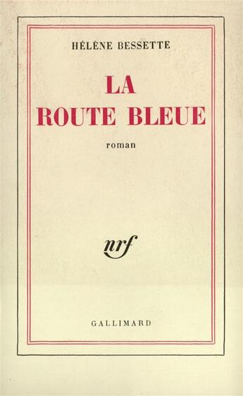 Couverture du livre « La route bleue » de Helene Bessette aux éditions Gallimard