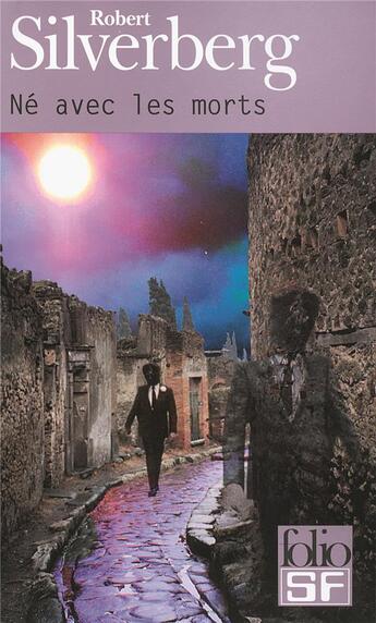 Couverture du livre « Né avec les morts » de Robert Silverberg aux éditions Gallimard