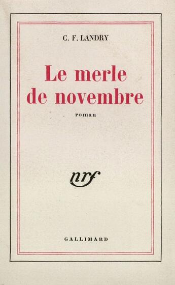 Couverture du livre « Le Merle De Novembre » de Landry C F aux éditions Gallimard