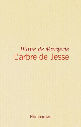 Couverture du livre « L'arbre de Jesse » de Diane De Margerie aux éditions Flammarion