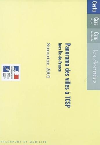 Couverture du livre « Panorama des villes a tcsp hors ile-defrance : situation 2001 (transport et mobilite) » de  aux éditions Cerema