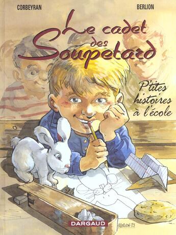 Couverture du livre « Le cadet des Soupetard HORS-SERIE T.2 ; p'tites histoires à l'école » de Eric Corbeyran et Olivier Berlion aux éditions Dargaud