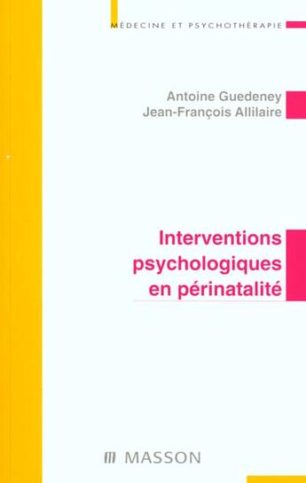 Couverture du livre « Interventions psychologiques en perinatalite » de Guedeney et Allilaire aux éditions Elsevier-masson