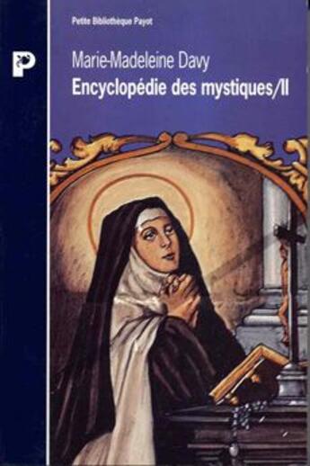 Couverture du livre « Encyclopedie des mystiques ii » de Marie-Madeleine Davy aux éditions Payot