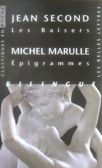 Couverture du livre « Les Baisers / Epigrammes » de Michel Marulle et Jean Second aux éditions Belles Lettres