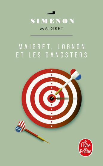 Couverture du livre « Maigret, Lognon et les gangsters » de Georges Simenon aux éditions Le Livre De Poche