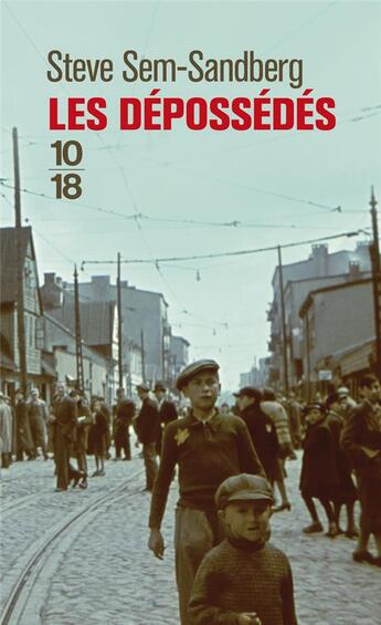 Couverture du livre « Les dépossédés » de Steve Sem-Sandberg aux éditions 10/18