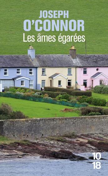 Couverture du livre « Les âmes égarées » de Joseph O'Connor aux éditions 10/18