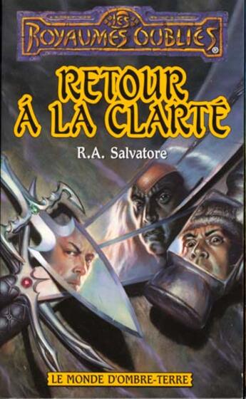 Couverture du livre « Le retour a la clarte » de R. A. Salvatore aux éditions Fleuve Editions