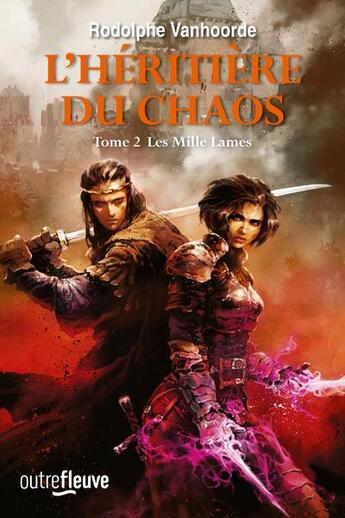 Couverture du livre « L'héritière du chaos t.2 : les mille lame » de Rodolphe Vanhoorde aux éditions Fleuve Editions