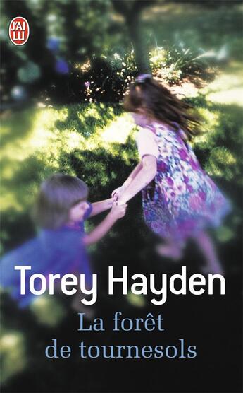 Couverture du livre « La forêt de tournesols » de Torey L. Hayden aux éditions J'ai Lu