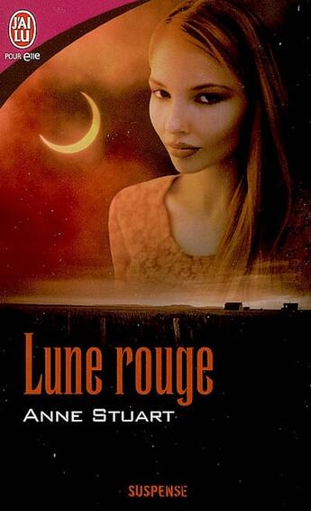 Couverture du livre « Lune rouge » de Anne Stuart aux éditions J'ai Lu