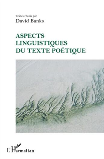 Couverture du livre « Aspects linguistiques du texte poétique » de David Banks aux éditions L'harmattan