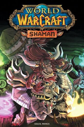 Couverture du livre « World of warcraft - Shaman » de Paul Benjamin et Roccio Zucchi aux éditions Soleil