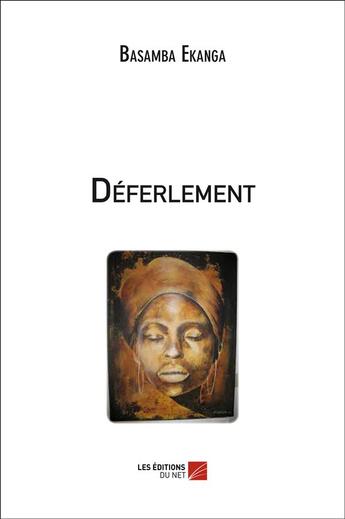 Couverture du livre « Déferlement » de Basamba Ekanga aux éditions Editions Du Net