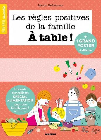 Couverture du livre « Les règles positives de la famille à table ! » de Sophie Bouxom et Marion Mcguinness aux éditions Mango