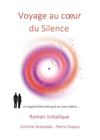 Couverture du livre « Voyage au coeur du silence » de Groscolas/Dupuis aux éditions Books On Demand