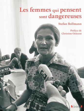 Couverture du livre « Les femmes qui pensent sont dangereuses » de Stefan Bollman aux éditions Grund