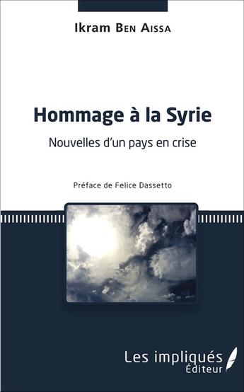 Couverture du livre « Hommage à la Syrie ; nouvelles d'un pays en crise » de Ikram Ben Aissa aux éditions L'harmattan